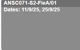 Screen shot of the Field Trip activity type as shown on the timetable viewer. A grey coloured tile that displays the course code and dates of the activity.